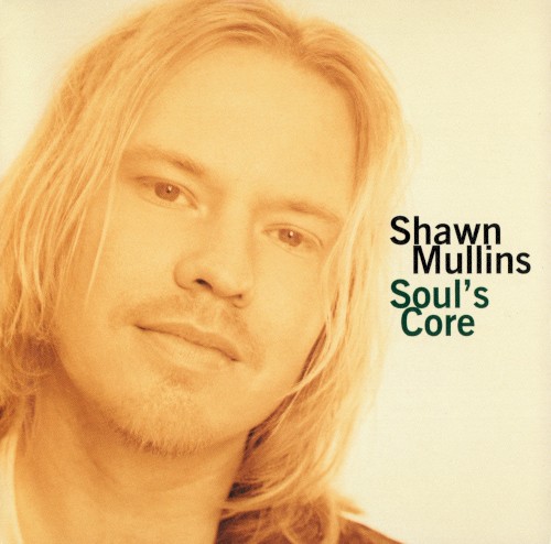 Shawn Mullins — Soul’s Core cover