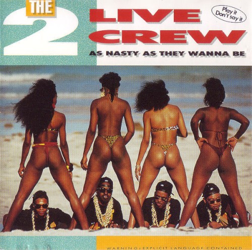 The 2 Live Crew — As Nasty as They Wanna Be cover