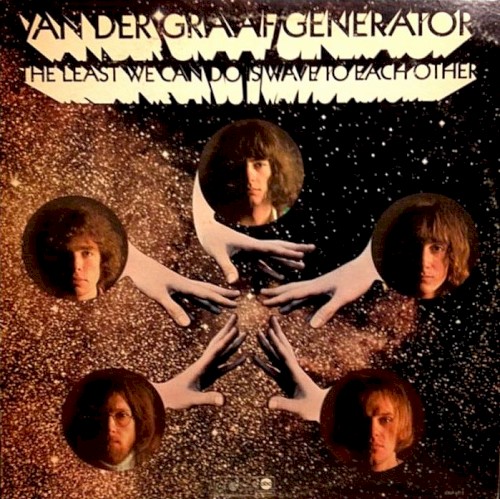 Van der Graaf Generator — The Least We Can Do Is Wave to Each Other cover