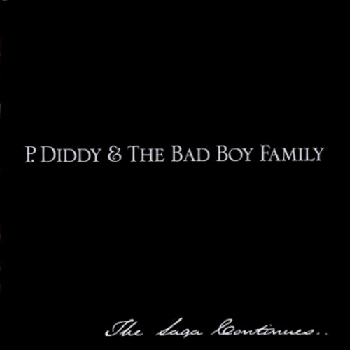 P. Diddy & The Bad Boy Family — The Saga Continues… cover