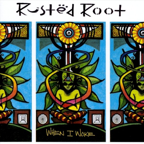 Rusted Root — When I Woke cover