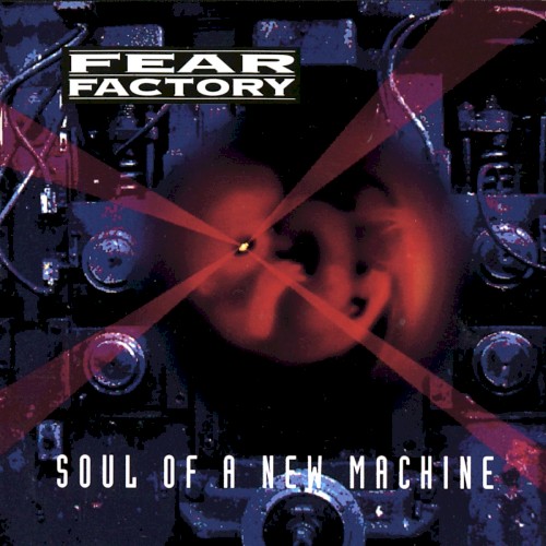 Fear Factory — Soul of a New Machine cover