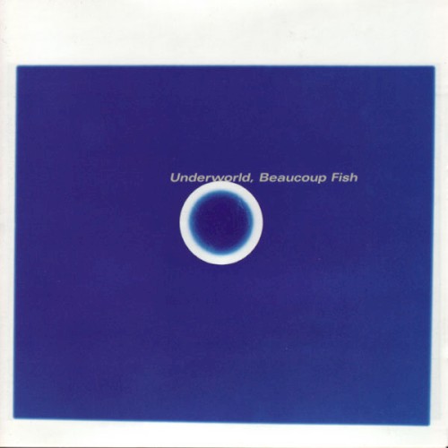 Underworld — Beaucoup Fish cover