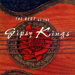 Gipsy Kings — Best Of The Gipsy Kings cover