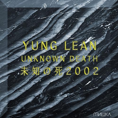 Yung Lean — Unknown Death 2002 cover