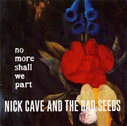 Nick Cave and the Bad Seeds — No More Shall We Part cover