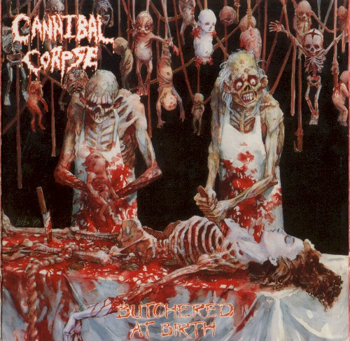 Cannibal Corpse — Butchered at Birth cover