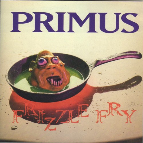 Primus — Frizzle Fry cover