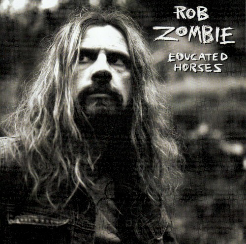 Rob Zombie — Educated Horses cover