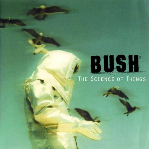 Bush — The Science of Things cover