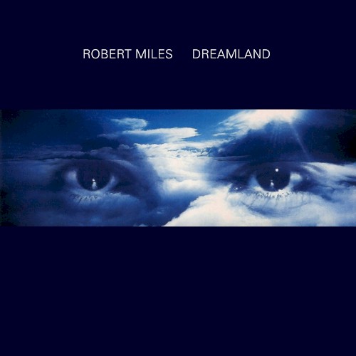 Robert Miles — Dreamland cover