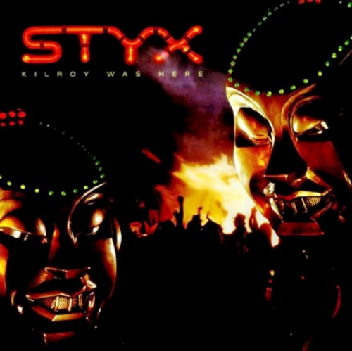 Styx — Kilroy Was Here cover