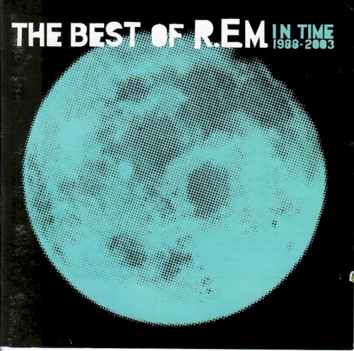 R.E.M. — In Time: The Best of R.E.M. 1988–2003 cover