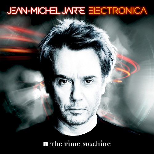 Jean‐Michel Jarre — Electronica 1: The Time Machine cover