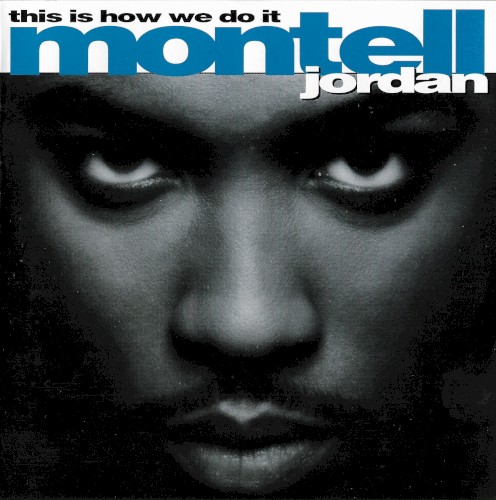Montell Jordan — This Is How We Do It cover