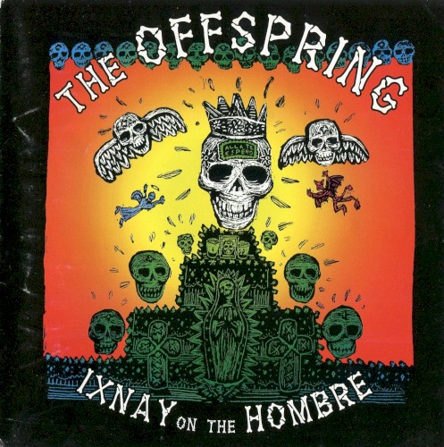 The Offspring — Ixnay on the Hombre cover