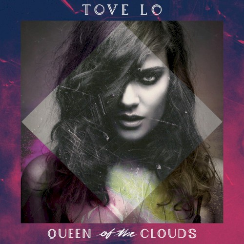 Tove Lo — Queen of the Clouds cover