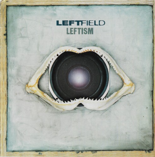 Leftfield — Leftism cover