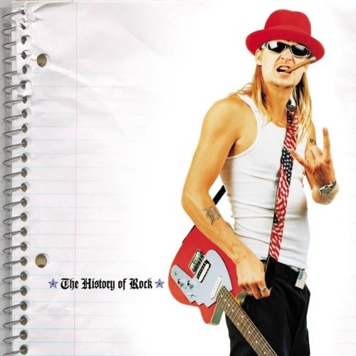 Kid Rock — The History of Rock cover