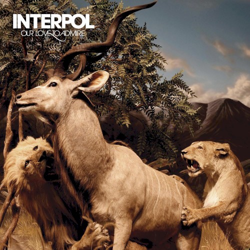 Interpol — Our Love to Admire cover