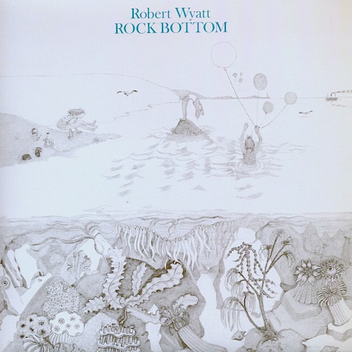 Robert Wyatt — Rock Bottom cover