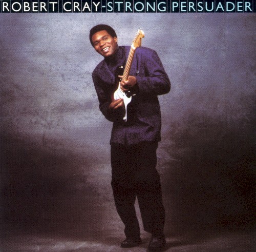 Robert Cray — Strong Persuader cover