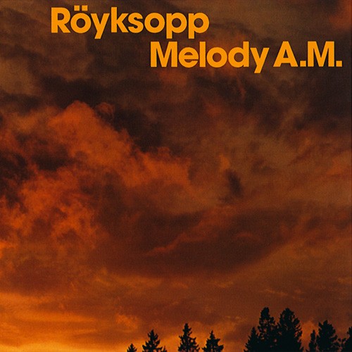 Röyksopp — Melody A.M. cover