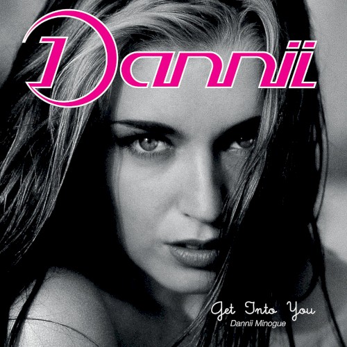 Dannii Minogue — Get Into You cover