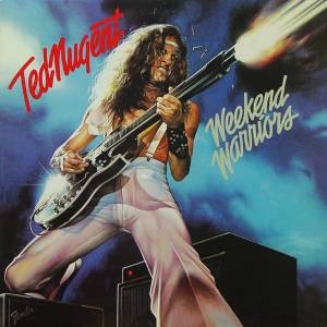 Ted Nugent — Weekend Warriors cover