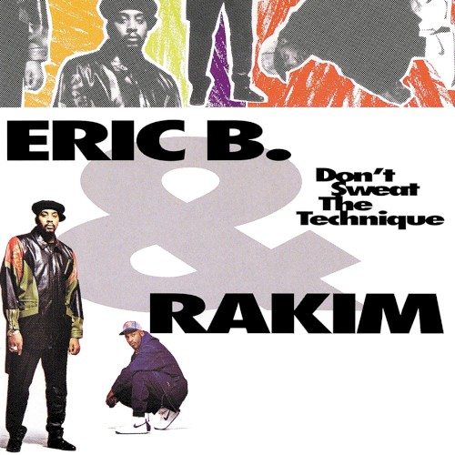Eric B. & Rakim — Don’t Sweat the Technique cover