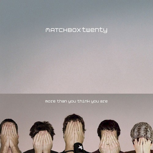 Matchbox Twenty — More Than You Think You Are cover