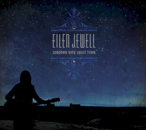 Eilen Jewell — Sundown Over Ghost Town cover