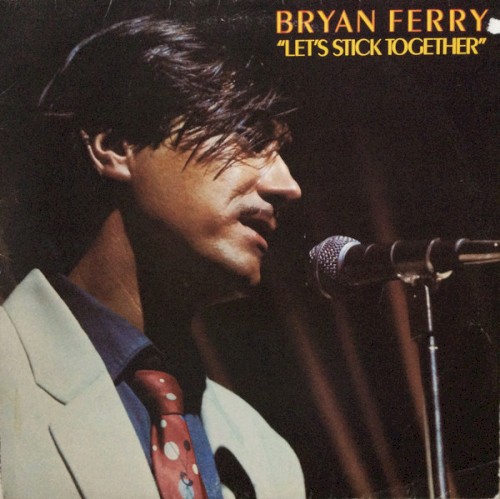 Bryan Ferry — Let’s Stick Together cover