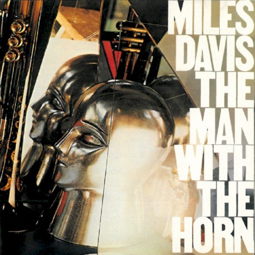 Miles Davis — The Man With the Horn cover