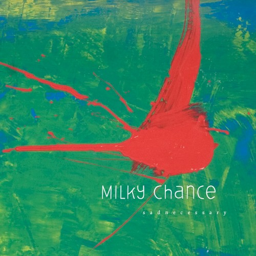 Milky Chance — Sadnecessary cover