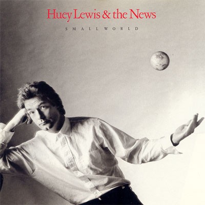 Huey Lewis & The News — Small World cover