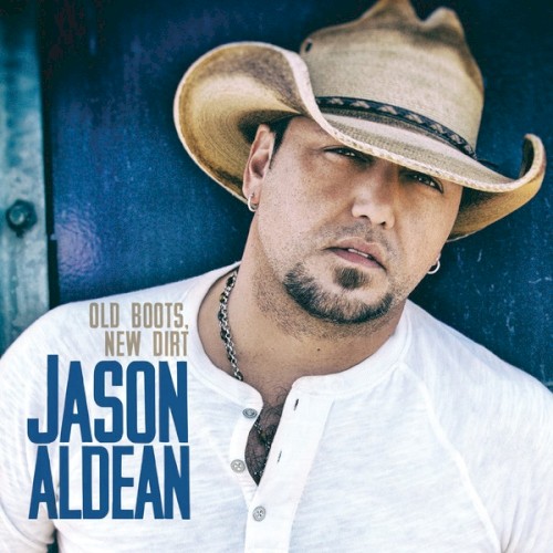 Jason Aldean — Old Boots, New Dirt cover