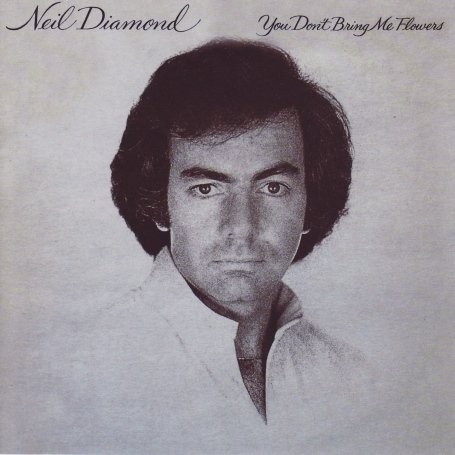 Neil Diamond — You Don’t Bring Me Flowers cover