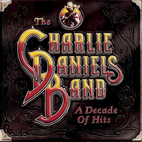 Charlie Daniels Band — A Decade Of Hits cover