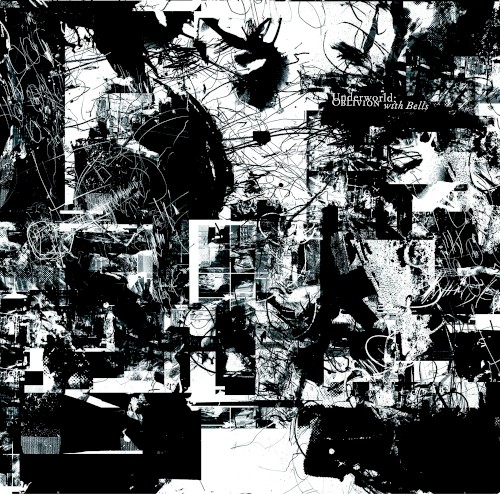 Underworld — Oblivion With Bells cover