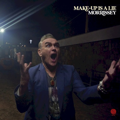 Morrissey — Make-Up Is a Lie cover