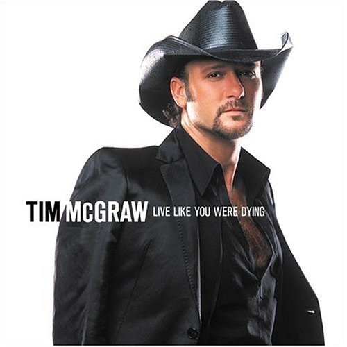 Tim McGraw — Live Like You Were Dying cover