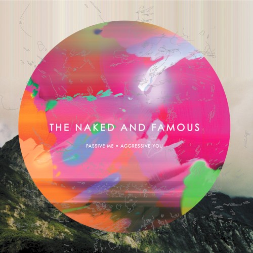 The Naked and Famous — Passive Me, Aggressive You cover