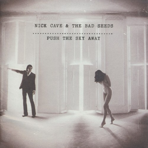 Nick Cave and the Bad Seeds — Push the Sky Away cover