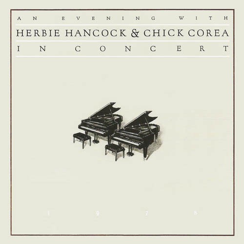 Herbie Hancock & Chick Corea — An Evening With Herbie Hancock & Chick Corea: In Concert cover