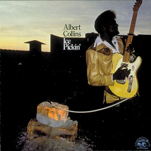 Albert Collins — Ice Pickin’ cover