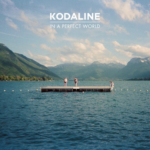 Kodaline — In a Perfect World cover