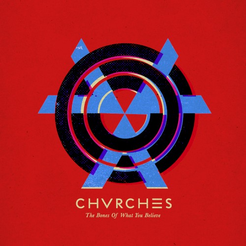 CHVRCHES — The Bones of What You Believe cover