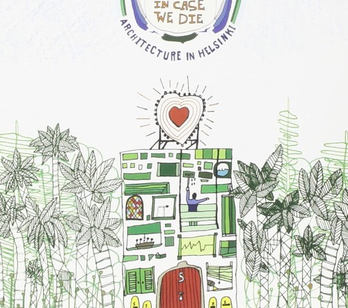 Architecture in Helsinki — In Case We Die cover