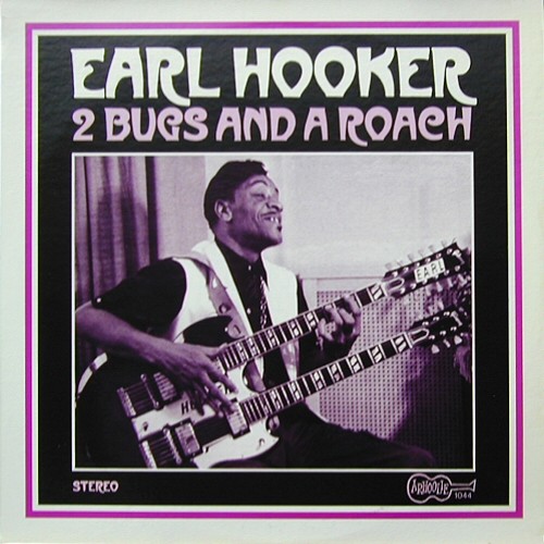 Earl Hooker — Two Bugs and a Roach cover